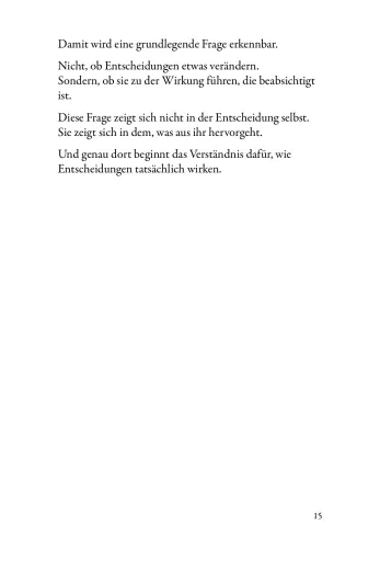 „Ich liebe es, wenn ein Plan funktioniert.“ Warum manche Entscheidungen wirken und andere nicht