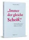„Immer der gleiche Scheiß.“ Warum dieselbe Denkweise immer wieder die gleichen Probleme hervorbringt.