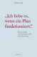 „Ich liebe es, wenn ein Plan funktioniert.“ - AT