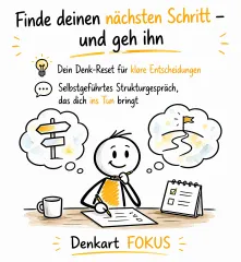Denk-Reset: Finde deinen nächsten Schritt – und geh ihn!